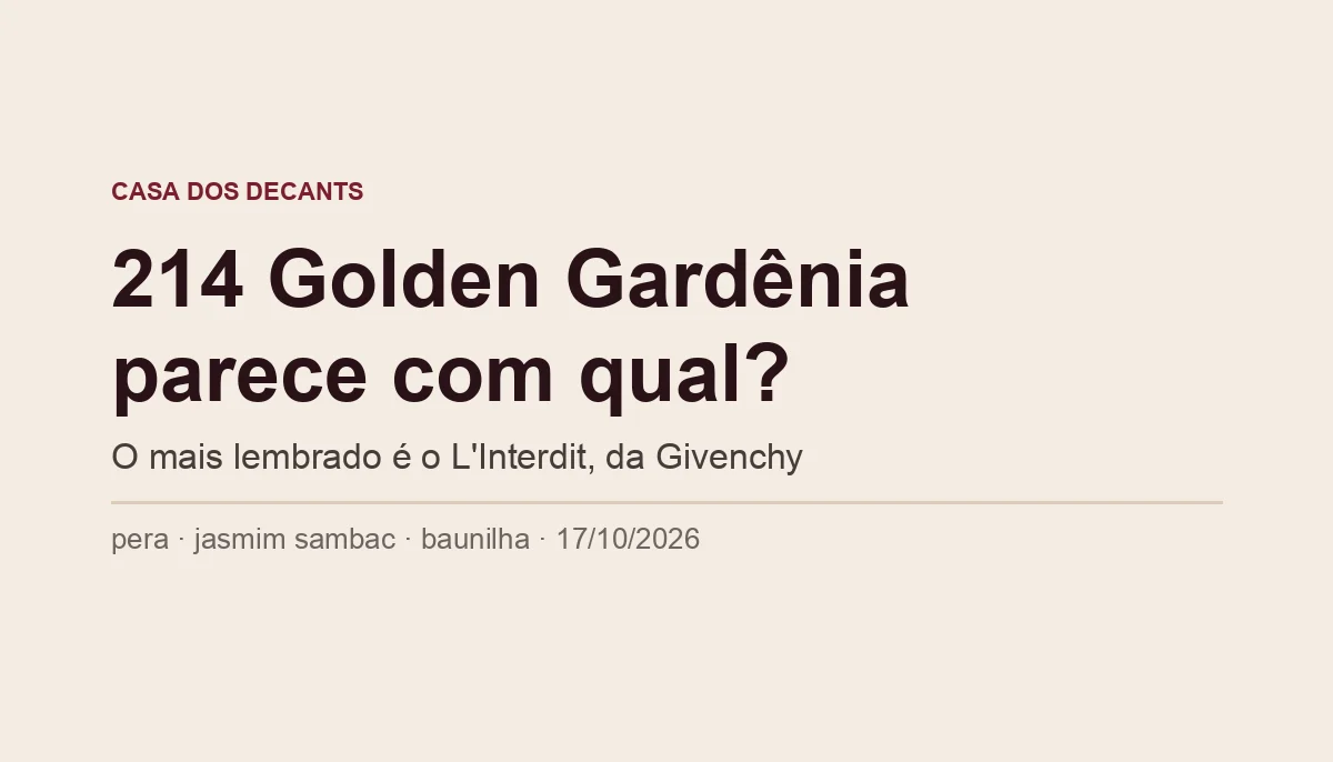 Capa tipográfica: 214 Golden Gardênia parece com qual? O mais lembrado é o L'Interdit, da Givenchy