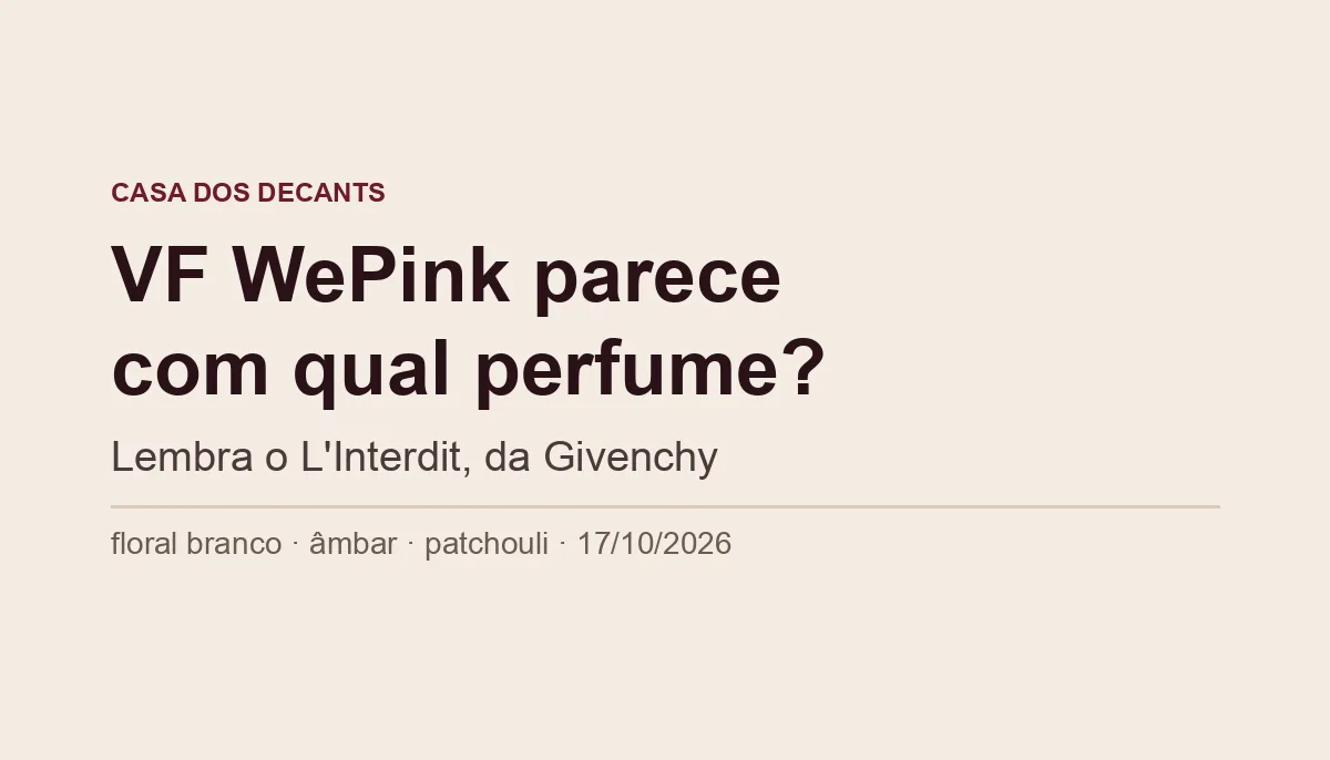 Capa tipográfica: VF WePink parece com qual perfume? Lembra o L'Interdit, da Givenchy